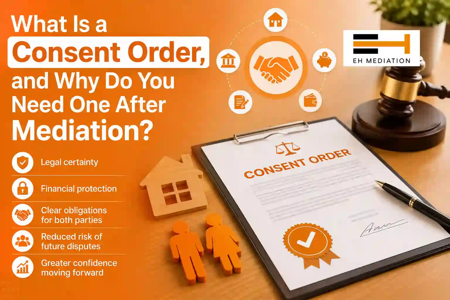 What Is a Consent Order, and Why Do You Need One After Mediation Cinderford?